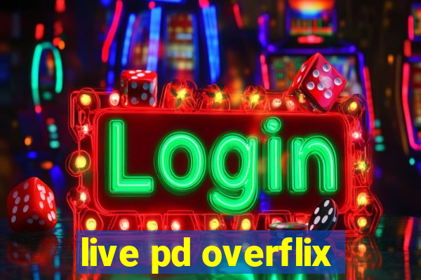 live pd overflix